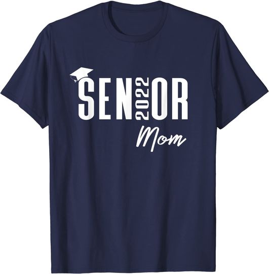 Discover High School or College Senior Graduation Class of 2022 Mom T-Shirt