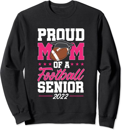 Discover Senior Football Mom 2022 Sweatshirt