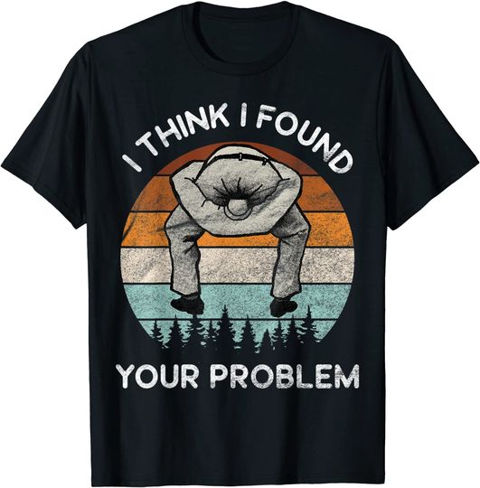 Discover Funny Offensive Meme T-shirt I Found Your Problem Funny Sarcasm Saying Vintage Dark Humor