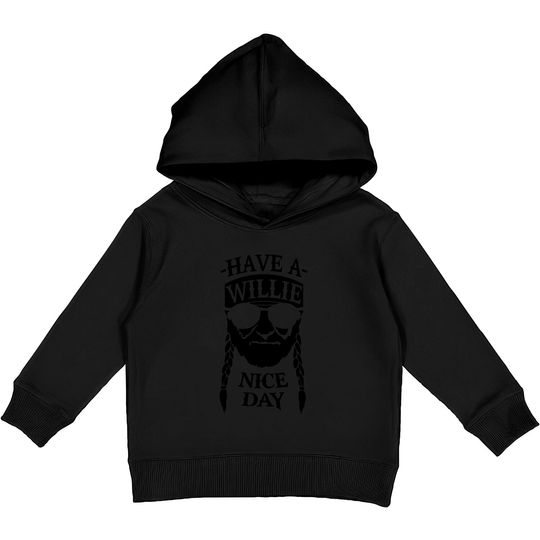 Discover Have A Willie Nice Day Kids Pullover Hoodie