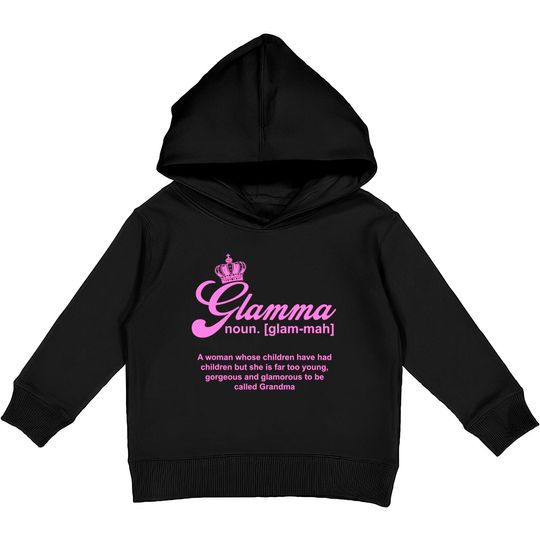 Discover Glamma Kids Pullover Hoodie Funny Dictionary Glamma Grandma Definition