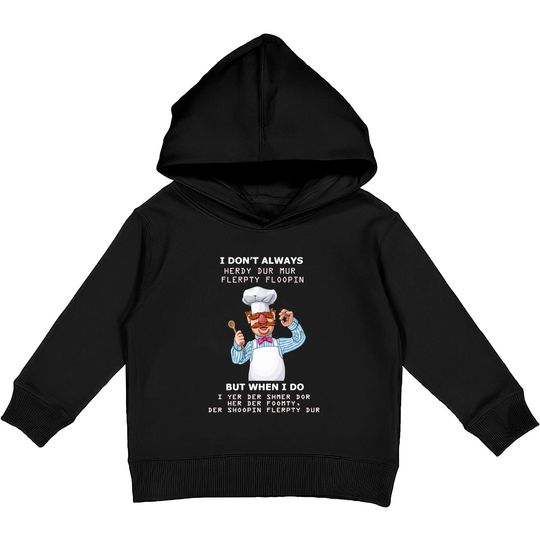 Discover Cheftee Funny Swedish Chef Quote Gift Kids Pullover Hoodie