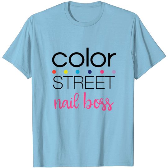 Discover Color Street Nail Boss T-Shirts