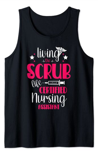 Discover Scrub Life Tank Top Certified Nursing Assistant