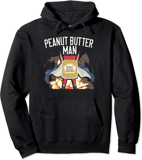 Discover Peanut Butter Man Hoodie Superhero Foodie Delicious Spread