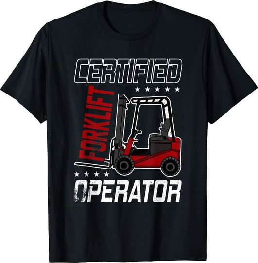 Discover Funny Certified Forklift Operator Driving Fork Lift Driver T-Shirt
