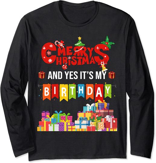 Discover Funny Merry Christmas And Yes It's My Birthday Party Long Sleeve