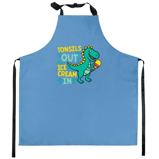 Discover Tonsils Out Ice Cream In Dino Tonsillectomy Tonsil Removal Kitchen Apron