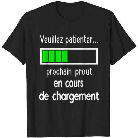 Discover Veuillez patienter prochain prout en cours de changement T-Shirts