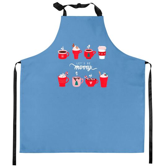 Discover Let's Be Merry Hot Drinks In Christmas Mugs For Coffee Lover Kitchen Apron
