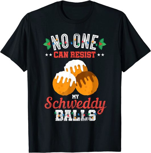 Discover No One Can Resist my Schweddy Ball Candy T-Shirt