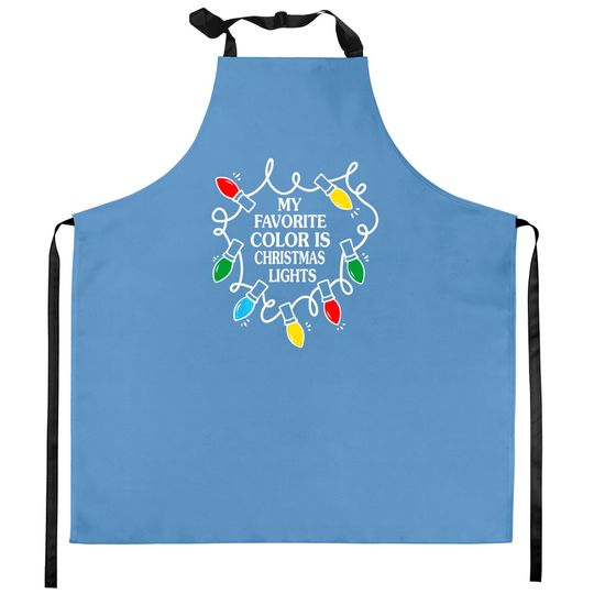 Discover My Favorite Color Is Christmas Lights  kitchen Apron