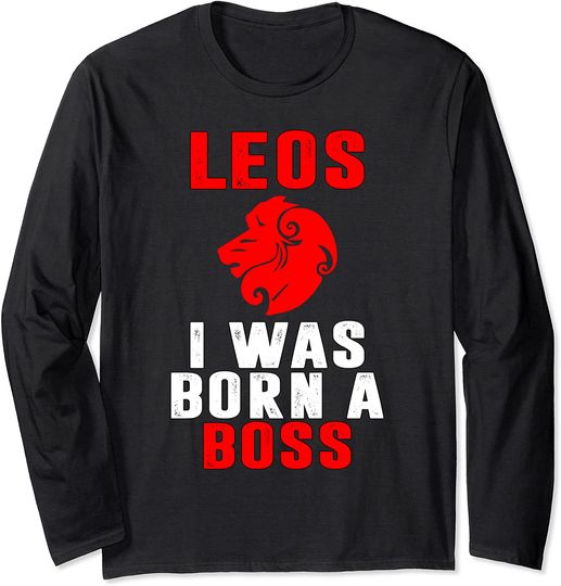 Discover Leos I Was Born A Boss Zodiac Sign Leo Horoscope Astrology Long Sleeve