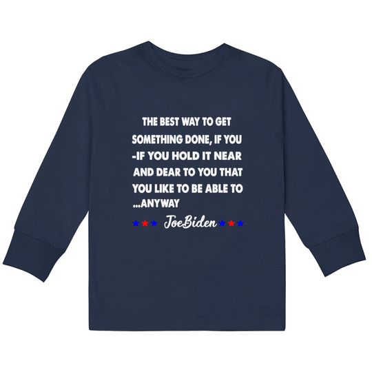 Discover Funny Joe Biden Anyway Quote Speech 2021 Press Conference Kids Long Sleeve T-Shirt