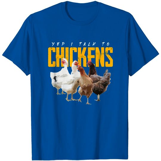 Discover Yep I Talk To Chickens Shirt Cute Chicken Tee Gift T-Shirt