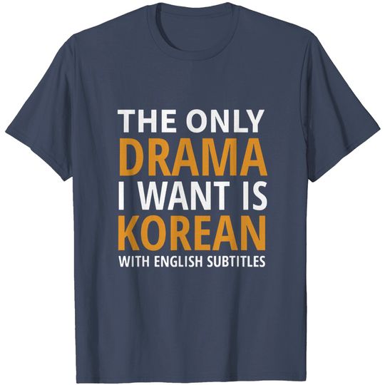 Discover I Watch Kdrama T-Shirt