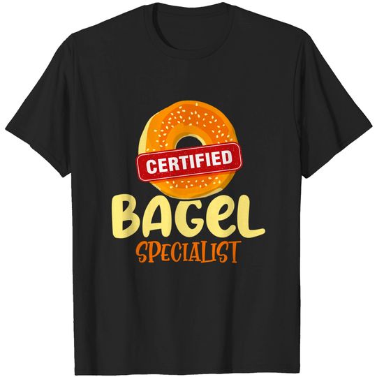 Discover Bagels Lover Gifts - Certified Bagel Specialist - Bagel Day T-Shirt