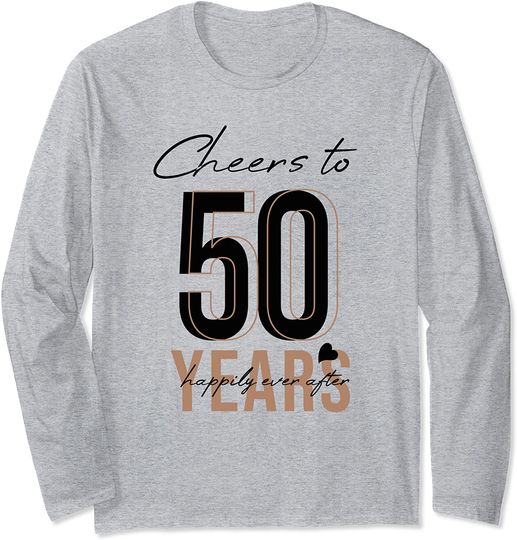 Discover Cheers To 50 Years - 50th Wedding Anniversary Long Sleeve