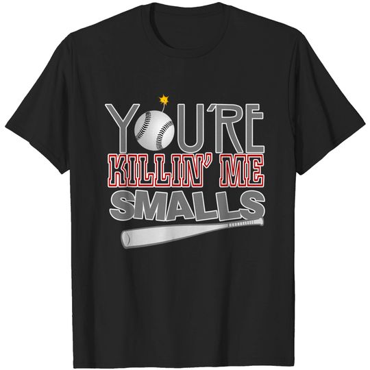 Discover You're Killin' Me Smalls Baseball T Shirt
