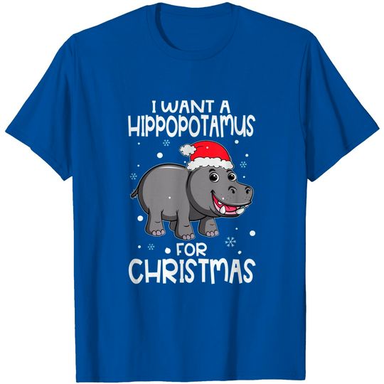 Discover Christmas - I Want A Hippopotamus For Christmas T-Shirt
