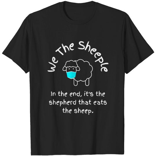 Discover We The Sheeple Shirt T-Shirt