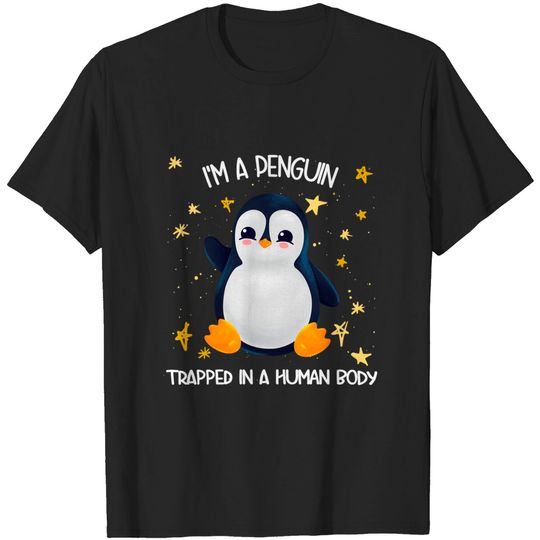 Discover I'm A Penguin Trapped In A Human Body T-Shirt