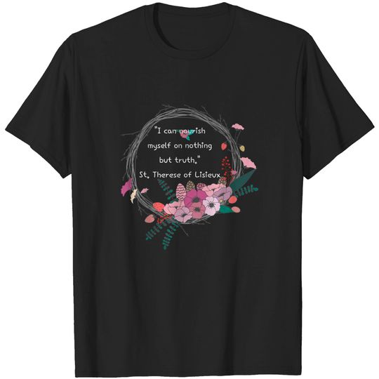 Discover St. Therese Of Lisieux Quote Catholic T-shirt