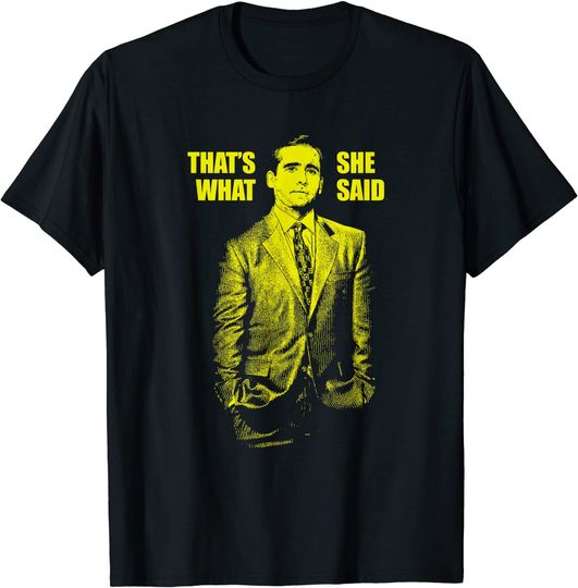Discover The Office That's What She Said T-Shirt