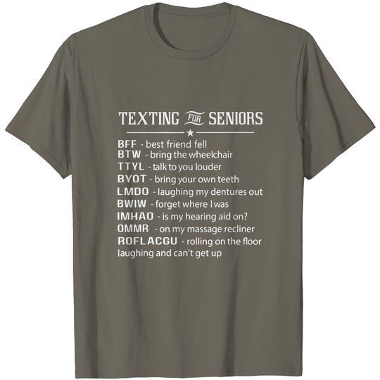 Discover Funny Senior Citizen Texting Codes T-Shirt