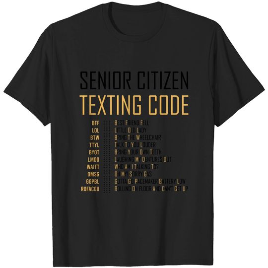 Discover Funny Senior Citizens Texting Code T-Shirt