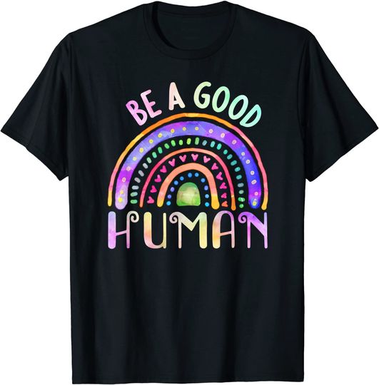 Discover Be A Good Human T-Shirt