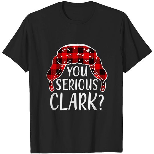 Discover You Serious Clark? Christmas 2021 Pajamas Family Matching T-Shirt