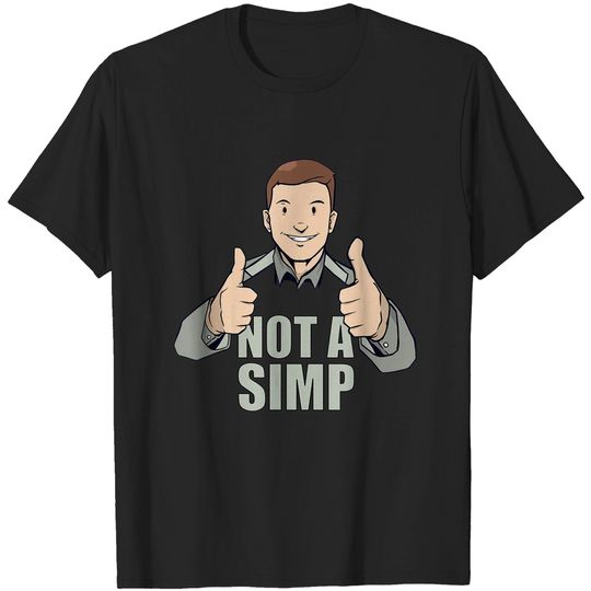 Discover Not A Simp T Shirt