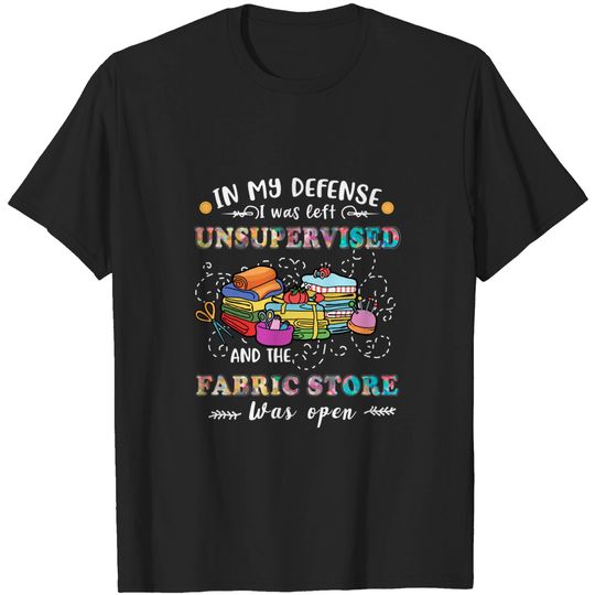 Discover Quilting Unsupervised Fabric Store T-Shirt