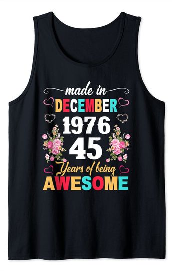 Discover 45 Year Old Born In December 1976 45th Birthday Women Girl Tank Top