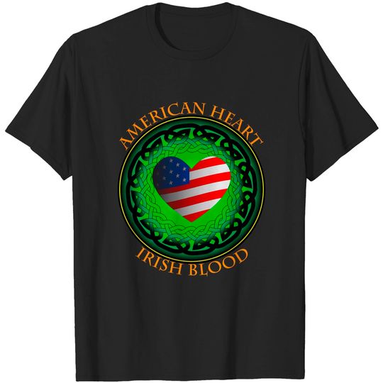 Discover American Irish American Heart Irish Blood Shirt