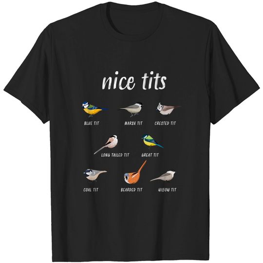 Discover Nice tits funny bird watching Christmas gift Birder Men Dad T Shirt