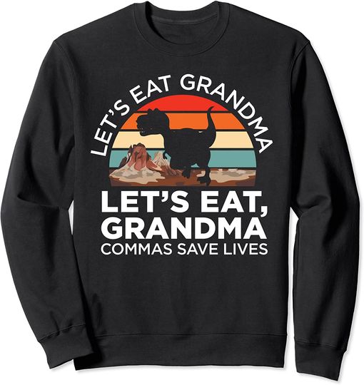 Discover Commas Save Lives Sweatshirt Let's Eat Grandma Commas Save Lives