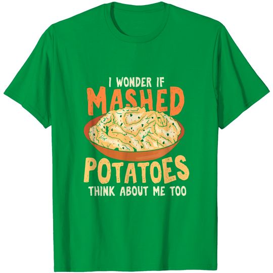Discover Do Mashed Potatoes Think About Me? Potato T-Shirt