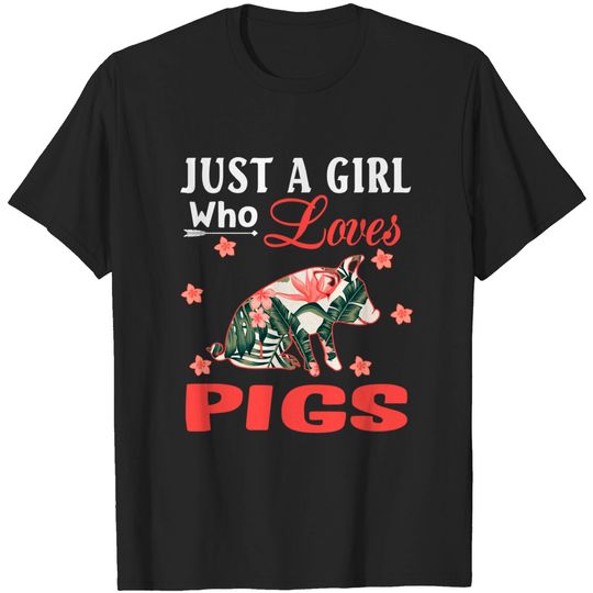 Discover Just A Girl Who Loves Pigs Animal Lovers T-Shirt