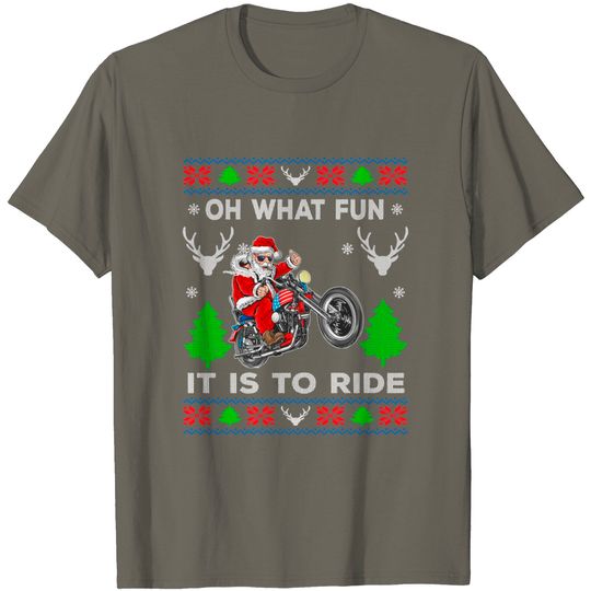 Discover Oh What Fun It Is To Ride Motorcycle Santa Christmas T-Shirt
