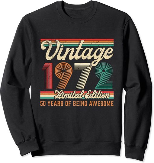 Discover 50 Year Old Gift Vintage 1972 50th Birthday Limited Edition Sweatshirt