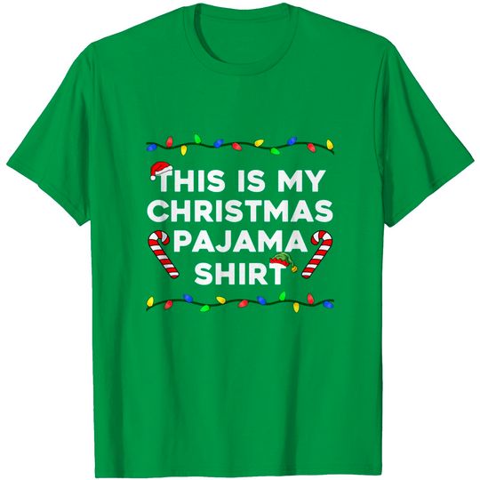Discover This Is My Christmas Pajama Lights Funny Holiday Family Xmas T-Shirt