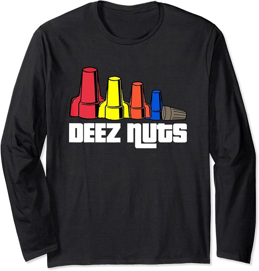Discover Deez Nuts Electrician Funny Shirt For Men & Women Gift Long Sleeve T-Shirt