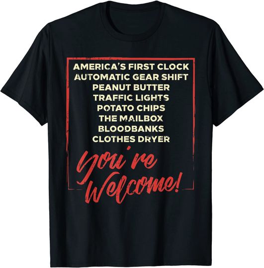 Discover Youre Welcome Black History Month Pride African Inventors T-Shirt