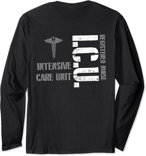 Discover ICU Registered Nurse Intensive Care Unit RN Staff Long Sleeve T-Shirt