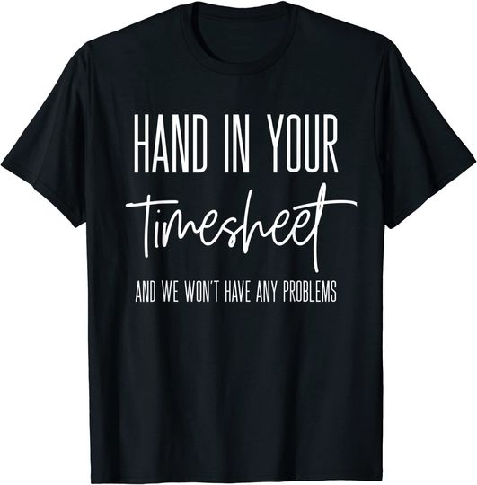 Discover Payroll Funny Human Resources Finance HR Timesheet Employees T-Shirt