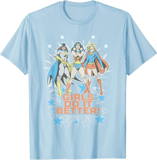 Discover Wonder Woman Supergirl Batgirl Girls Do It Better T-Shirt
