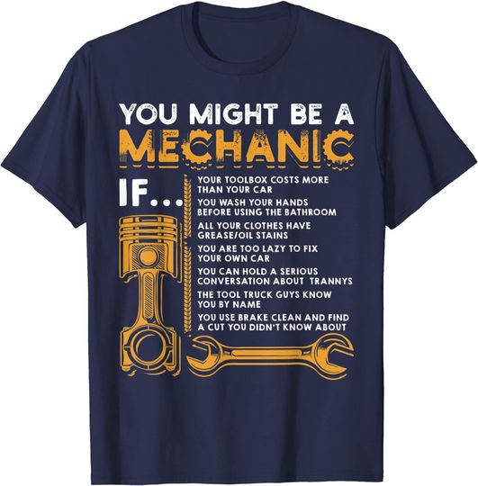 Discover You Might Be A Mechanic If T-Shirt