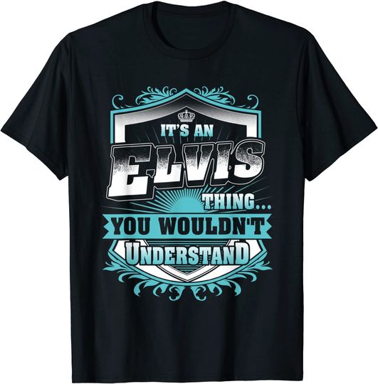 Discover Best gift for ELVIS- ELVIS named T-Shirt